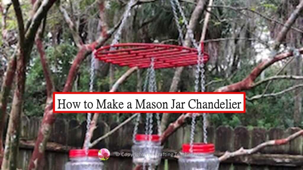 How to Make a Mason Jar Chandelier
